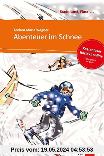 Abenteuer im Schnee: Buch mit Online-Angebot A1. Mit Annotationen (Stadt, Land, Fluss ...)